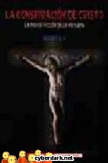 La Conspiraci�n de Cristo: la Mayor Ficci�n de la Historia