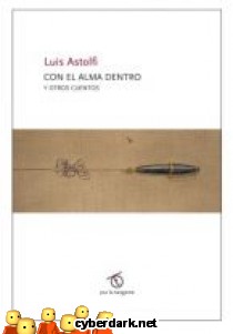 Con el Alma Dentro y Otros Cuentos