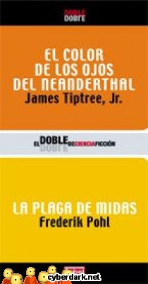 El Color de los Ojos del Neandertal / La Plaga de Midas