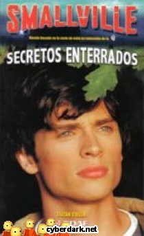 Secretos Enterrados / Smallville I - 6