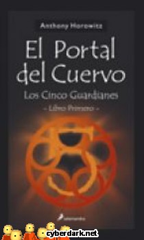 El Portal del Cuervo / Los Cinco Guardianes 1