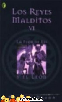 La Flor de Lis y el Le�n / Los Reyes Malditos 6