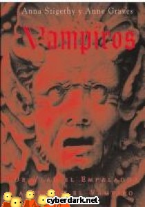 Vampiros. De Vlad el Empalador a Lestat el Vampiro
