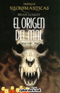 El Origen del Mal / Cr�nicas Necrom�nticas 3