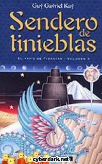 Sendero de Tinieblas / El Tapiz de Fionavar 3