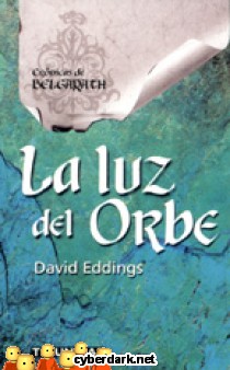 La Luz del Orbe / Cr�nicas de Belgarath 3