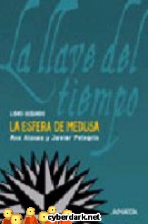 La Esfera de Medusa / La Llave del Tiempo 2