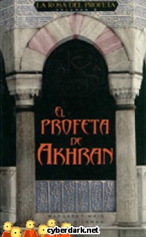 El Profeta de Akhran / La Rosa del Profeta 3