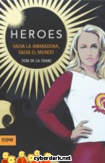 H�roes. Salva la Animadora, Salva el Mundo