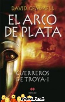 El Arco de Plata / Guerreros de Troya 1