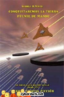 Conquistaremos la Tierra y Otras Novelas / La Saga de los Aznar 15