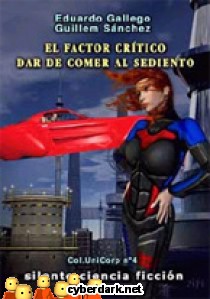 El Factor Cr�tico y Otras Novelas / Unicorp 4