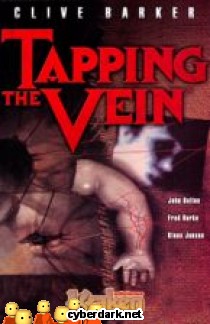 Clive Barker's Tapping th Vein 1
