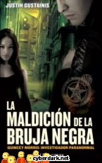 La Maldici�n de la Bruja Negra / Quincey Morris: Investigador Paranormal 1