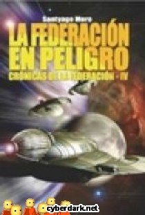 La Federaci�n en Peligro / Cr�nicas de la Federaci�n 4