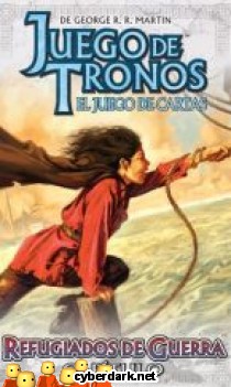 Juego de Tronos / Serie Tiempo de Cuervos - Cap�tulo 5: Refugiados de la Guerra