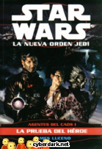 Agentes del Caos I: La Prueba del H�roe / Star Wars - La Nueva Orden Jedi