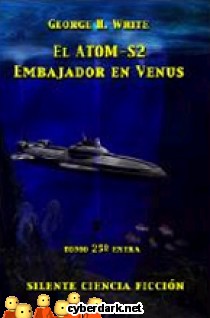 El Atom S-2 y Embajador en Venus / La Saga de los Aznar 25 (final)