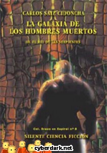 El Rey de las Serpientes / La Galaxia de los Hombres Muertos 3
