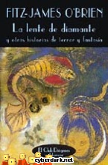 La Lente de Diamante y Otras Historias de Terror y Fantas�a
