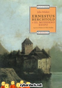 Ernestus Berchtold o El Moderno Edipo