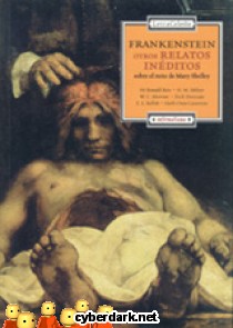 Frankenstein. Otros Relatos sobre el Mito de Mary Shelley