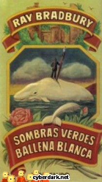 Sombras Verdes, Ballena Blanca