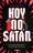 Hoy No, Sat&aacute;n